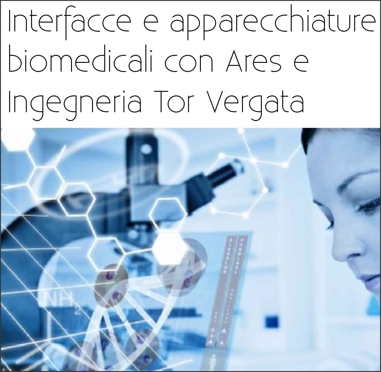 Interfacce e apparecchiature biomedicali con Ingegneria elettronica Tor Vergata