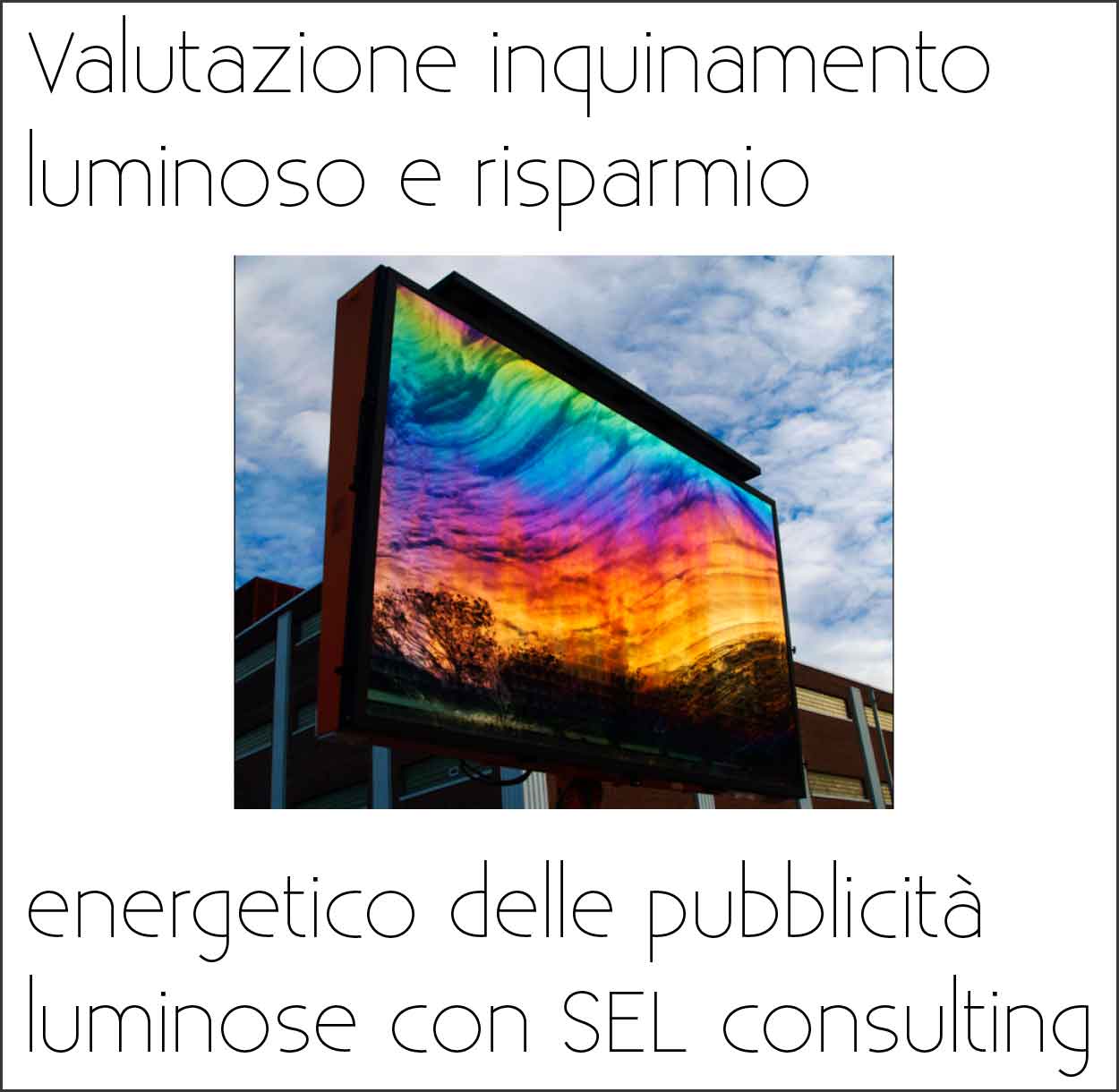 Valutazione inquinamento luminoso e risparmio energetico delle pubblicità luminose
