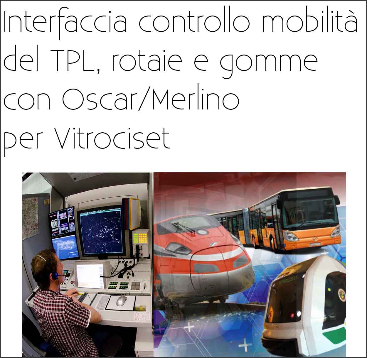 Interfaccia controllo mobilità Tpl per Vitrociset